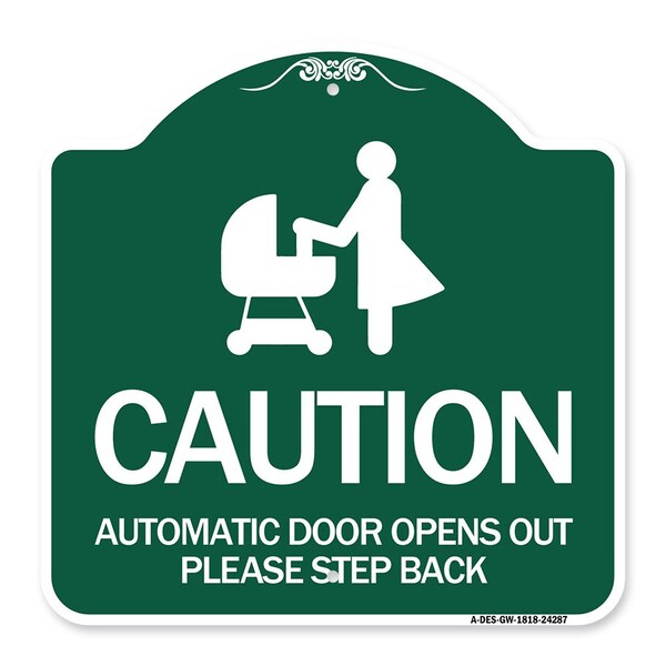 Caution Automatic Door Opens Out Please Step Back W/ Graphic Alum Sign, 18" x 18", GW-1818-24287